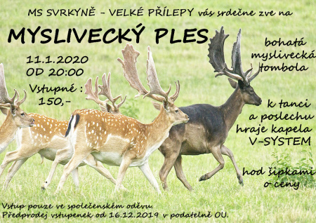 MS Svrkyně - Velké Přílepy Vás srdečně zve na Myslivecký ples. Bohatá myslivecká tombola. K tanci a poslechu hraje kapela V-System. Hod šipkami oceny.