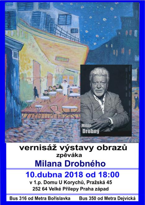 Vernisáž výstavy obrazů zpěváka Milana Drobného
