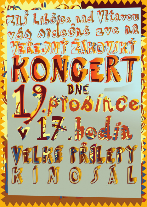ZUŠ Libčice nad Vltavou vás srdečně zve na Veřejný žákovský koncert, dne 19. prosince v 17 hodin, Velké Přílepy, Kinosál.