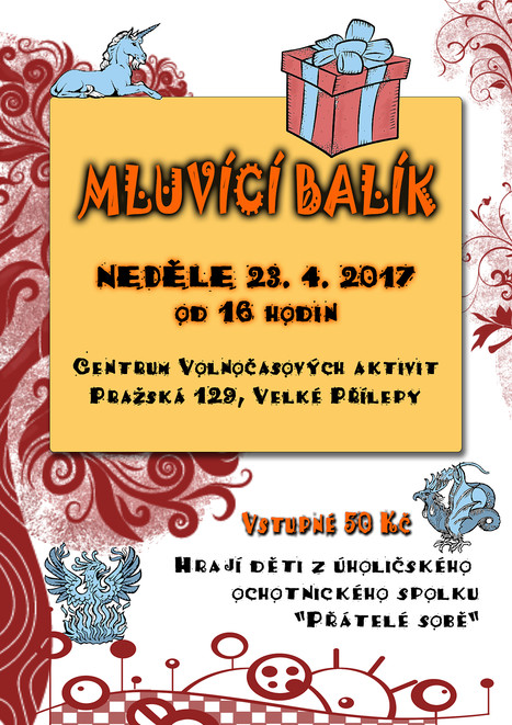Mluvící balík - Hrají děti z úholičského ochotnického spolku. Vstupné 50 Kč.