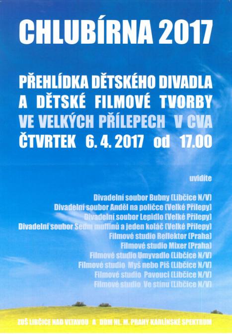 Chlubírna 2017 - Přehlídka dětského divadla a dětské filmové tvorby ve Velkých Přílepech v CVA.